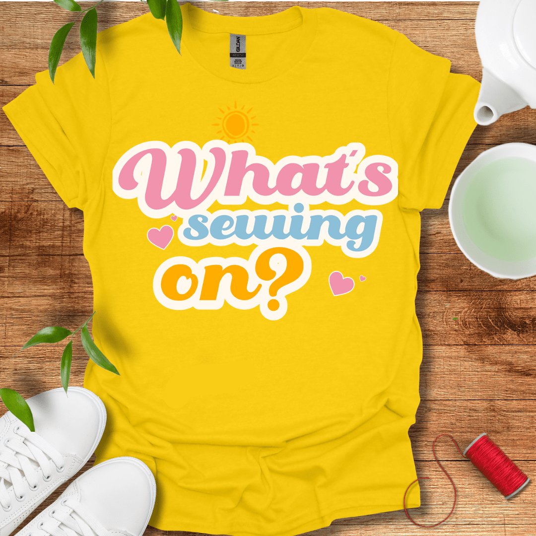 What's Sewing On? T-Shirt