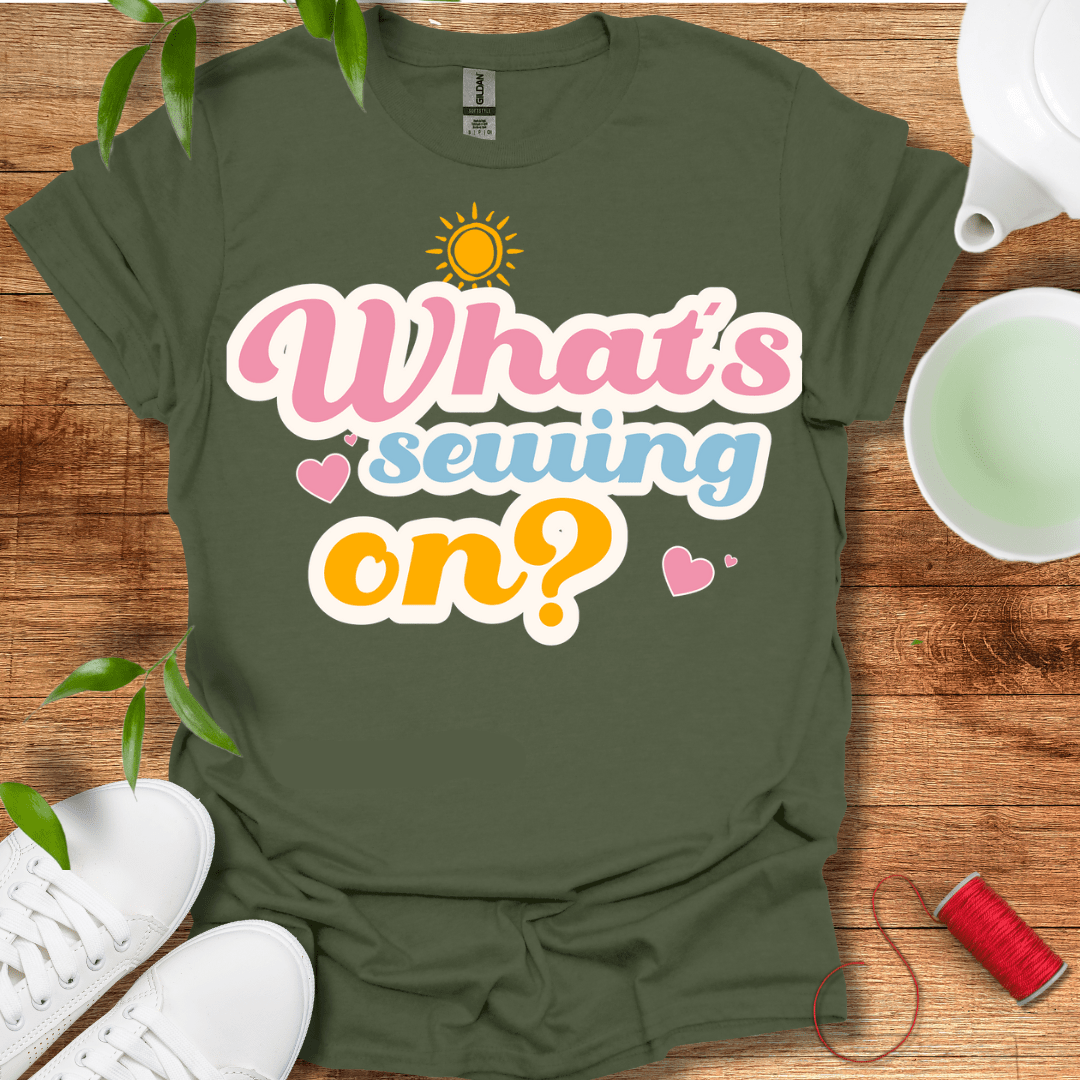 What's Sewing On? T-Shirt