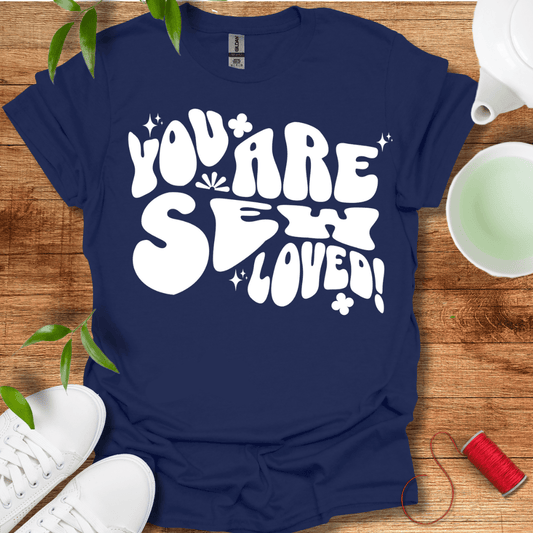 Sew Loved T-Shirt